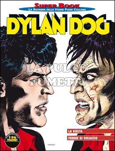 DYLAN DOG SUPER BOOK #    56: LA SCELTA - FEBBRE DI GHIACCIO